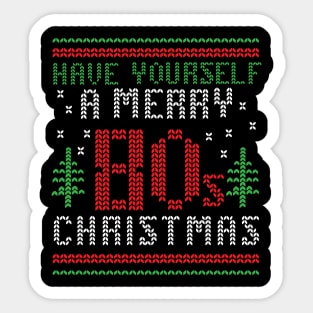 Have Yourself a Merry 80s Christmas Ugly Sweater Sticker